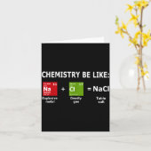 Chemistry Be Like Nacl  Kaart (Gele Bloem)