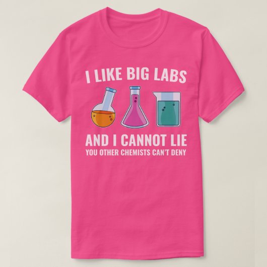 Chemistry Chemist Funny Labs Laboratory T-shirt (Design voorkant)