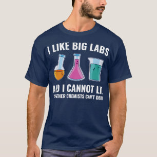 Chemistry Chemist Funny Labs Laboratory T-shirt