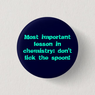Chemistry: don't lick the spoon! ronde button 3,2 cm