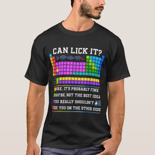 Chemistry Elements Teacher Can I Lick It Periodic  T-shirt (Voorkant)