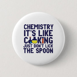 Chemistry Is Like Cooking Funny Chemist Science Ronde Button 5,7 Cm