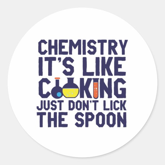 Chemistry Is Like Cooking Funny Chemist Science Ronde Sticker (Voorkant)