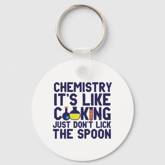 Chemistry Is Like Cooking Funny Chemist Science Sleutelhanger (Voorkant)