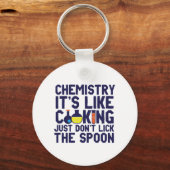 Chemistry Is Like Cooking Funny Chemist Science Sleutelhanger (Voorkant)
