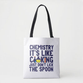 Chemistry Is Like Cooking Funny Chemist Science Tote Bag