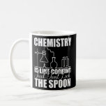Chemistry is Like Cooking Just Don't Lick the Koffiemok<br><div class="desc">Chemistry is Like Cooking Just Don't Lick the Spoon Science Gift. Perfect gift for your dad,  mom,  papa,  men,  women,  friend and Famy members on Thanksgiving Day,  Christmas Day,  Mothers Day,  Fathers Day,  4th of July,  1776 Independent day,  Veterans Day,  Halloween Day,  Patrick's Day</div>