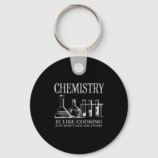Chemistry Is Like Cooking Just Don't Lick The Son  Sleutelhanger (Voorkant)