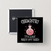 Chemistry - It's Like Magic But Real Funny Science Vierkante Button 5,1 Cm (Voorkant /achterkant)