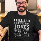 Chemistry Jokes Argon T-shirt