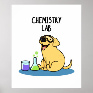 Chemistry Lab Funny Labrador Dog Pun Poster