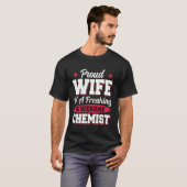 Chemistry Lab Science Chemical Chemist Wife T-shirt (Voorkant volledig)