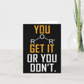 Chemistry Pun - Ether Get It Or You Don't - Funny Kaart (Voorkant)