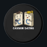 Chemistry Science Funny Carbon Dating Joke Magneet<br><div class="desc">Chemistry Science Funny Carbon Dating Joke design for chemistry lovers.</div>