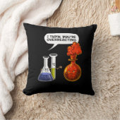Chemistry Science You't Overreageren Funny Joke Kussen (Deken)