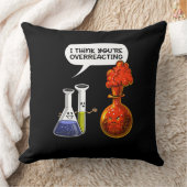 Chemistry Science You't Overreageren Funny Joke Kussen (Deken)
