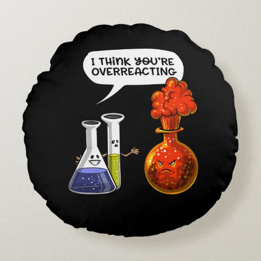 Chemistry Science You't Overreageren Funny Joke Rond Kussen (Voorkant)