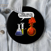 Chemistry Science You't Overreageren Funny Joke Ronde Button 6,0 Cm (In situ)