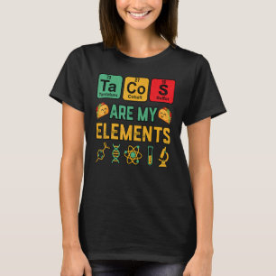 Chemistry Tacos zijn mijn elementen geek Science T T-shirt