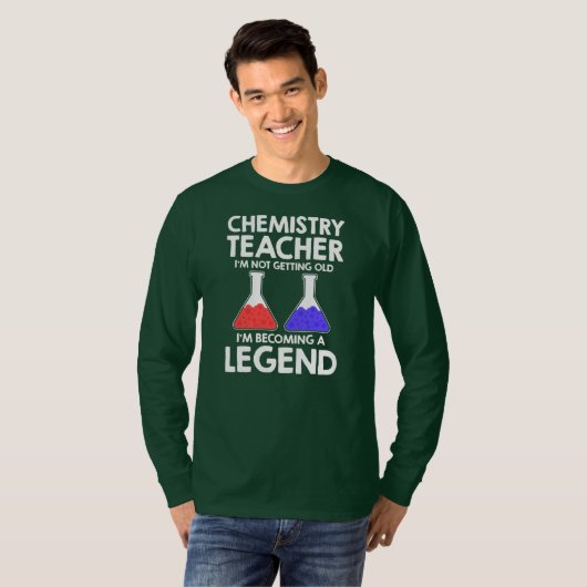 Chemistry Teacher I'm Not Getting Old I'm T-shirt (Voorkant volledig)