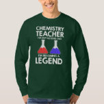 Chemistry Teacher I'm Not Getting Old I'm T-shirt<br><div class="desc">Chemistry Teacher I'm Not Getting Old I'm Becoming A Legend Gift. Perfect gift for your dad,  mom,  papa,  men,  women,  friend and Famy members on Thanksgiving Day,  Christmas Day,  Mothers Day,  Fathers Day,  4th of July,  1776 Independent day,  Veterans Day,  Halloween Day,  Patrick's Day</div>