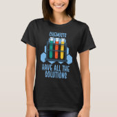 Chemists have all the solutions t-shirt (Voorkant)
