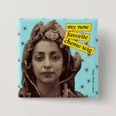 Chemo Button - Mijn nieuwe favoriete chemo pruik (Voorkant)