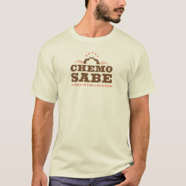 Chemo Sabe Cancer Warrior T-shirt