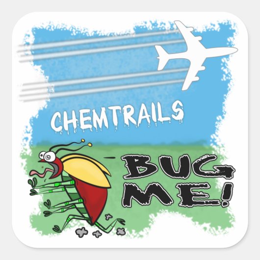 Chemtrails Bug me Vierkante Sticker (Voorkant)