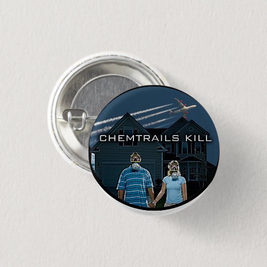 CHEMTRAILS KILL RONDE BUTTON 3,2 CM (Voorkant /achterkant)