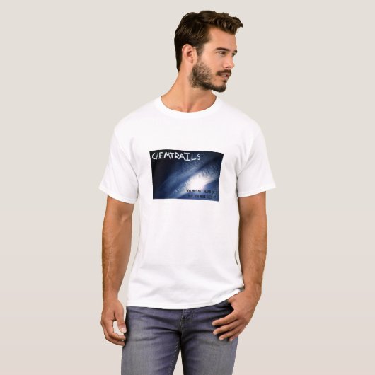Chemtrails - u hebt het gezien t-shirt (Voorkant volledig)