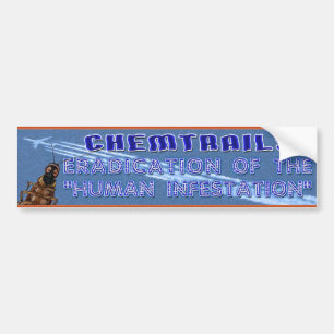Chemtrails - uitroeiing van de mens bumpersticker