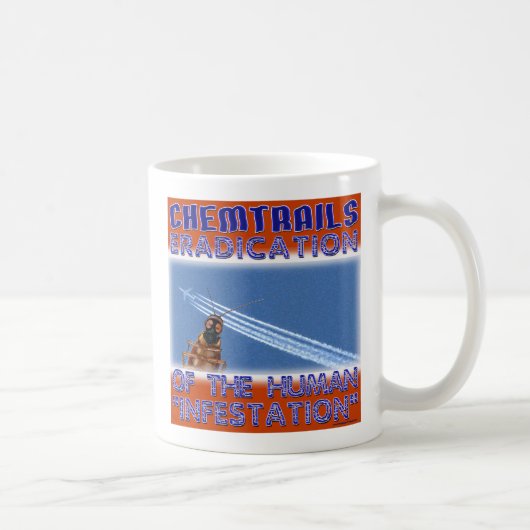 Chemtrails - uitroeiing van de mens koffiemok (Rechts)