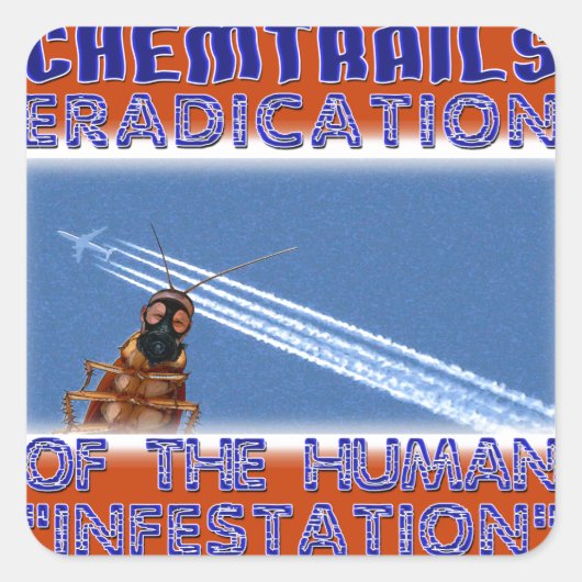 Chemtrails - Uitroeiing van de mens Vierkante Sticker (Voorkant)