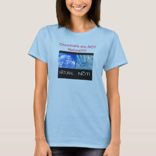 Chemtrails zijn niet natuurlijk t-shirt