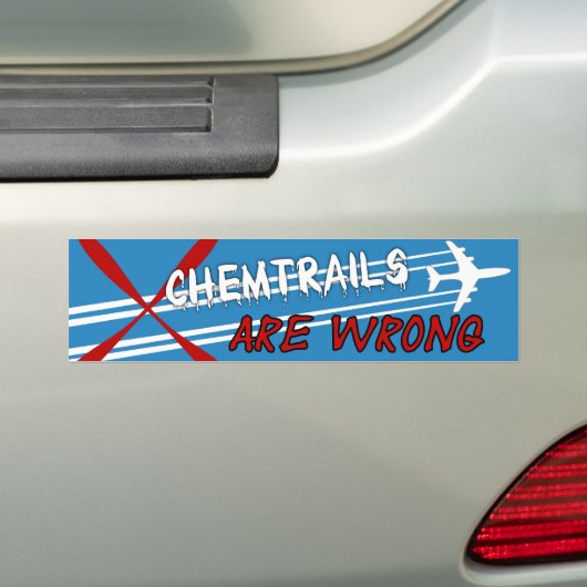 Chemtrails zijn verkeerd bumpersticker (Op auto)