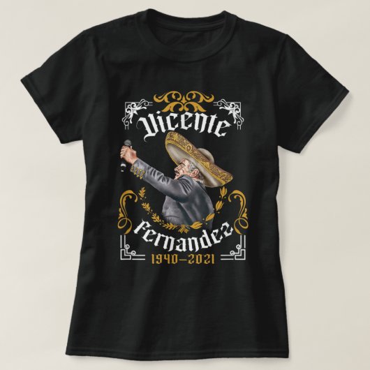 Chente Vicente Fernandez Pero Sigo Siendo El Rey T-shirt (Design voorkant)