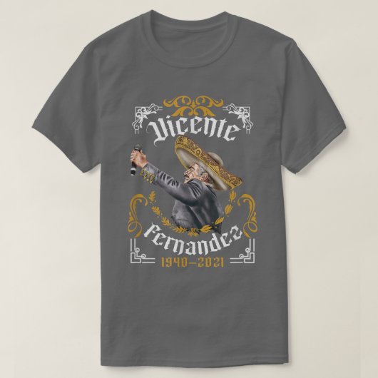 Chente Vicente Fernandez Pero Sigo Siendo El Rey T-shirt (Design voorkant)