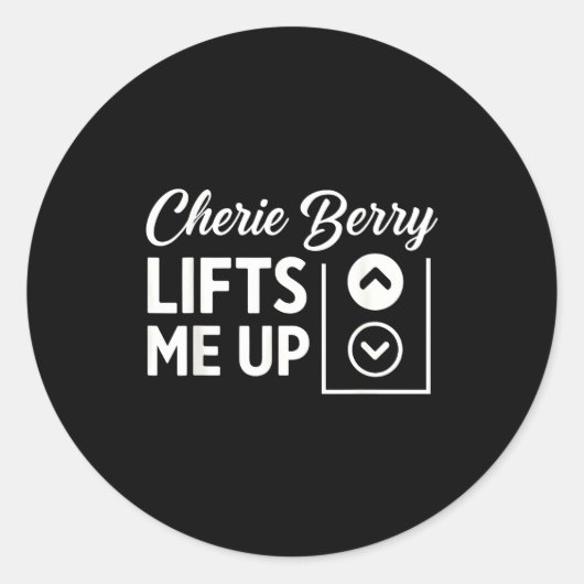 Cherie Berry Lifts Me Up  Ronde Sticker (Voorkant)