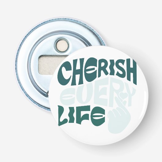 Cherish Life - Liefde & Vriendelijkheid Kunst Button Flesopener (Voorkant)