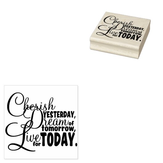 Cherish Today Rubberstempel (Gestempeld)