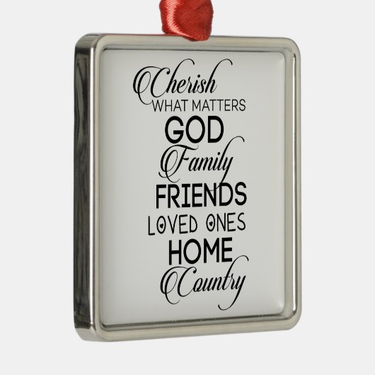 Cherish What Matters Metalen Ornament (Rechts)