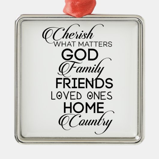 Cherish What Matters Metalen Ornament (Voorkant)