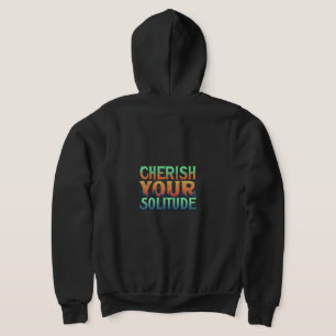 "Cherish Your Solitude" is een volledig ritssluite Hoodie