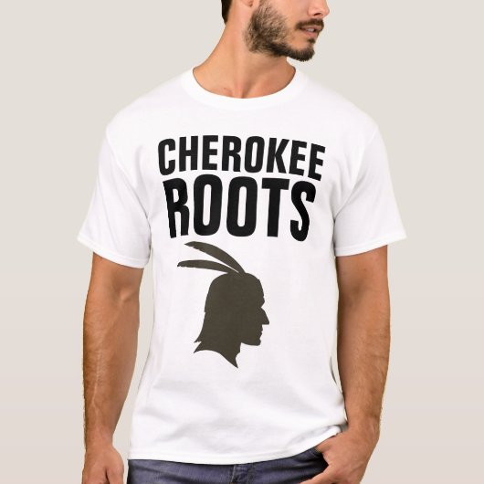 CHEROKEE INDIAN ROOTS T-Shirts (Voorkant)