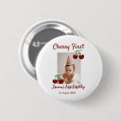 Cherry eerste gelukkige verjaardagsfoto kinder mod ronde button 5,7 cm (Voorkant /achterkant)