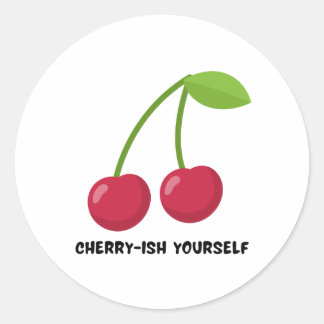 Cherry-ish Yourself self Love quote Ronde Sticker