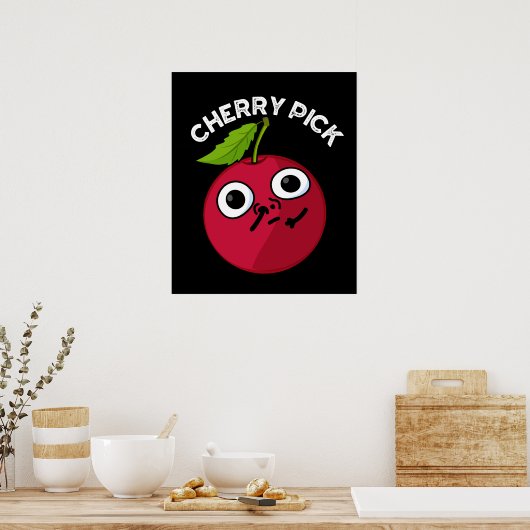 Cherry Pick Funny Fruit Pun Dark BG Poster (Keuken)