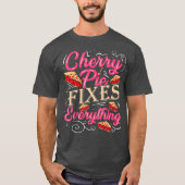 Cherry Pie Fixes Alles Pastry Chef Baker T-shirt (Voorkant)