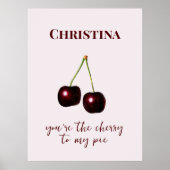 Cherry to My Pie  Roze Donkerrood Custom Name Poster (Voorkant)